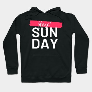 Yay! Sunday Hoodie